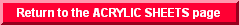 Click for more general information on our Extruded Acrylic Sheets